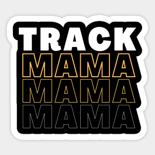 Track Mama Mama Mama Sticker